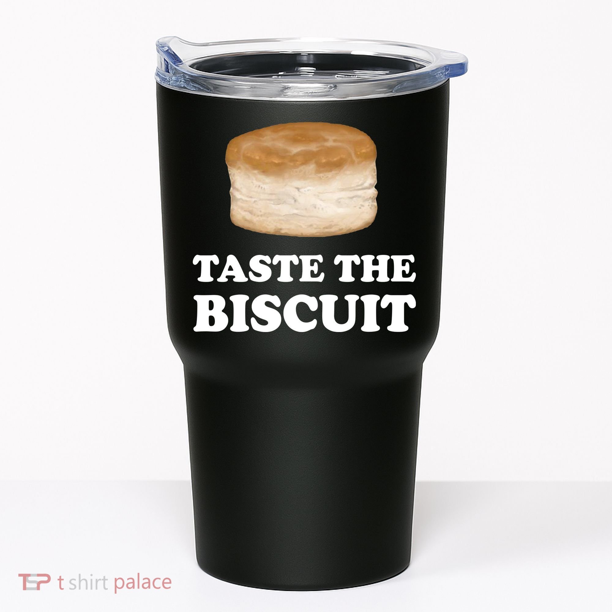 Taste The Biscuit Funny Meme Tumbler