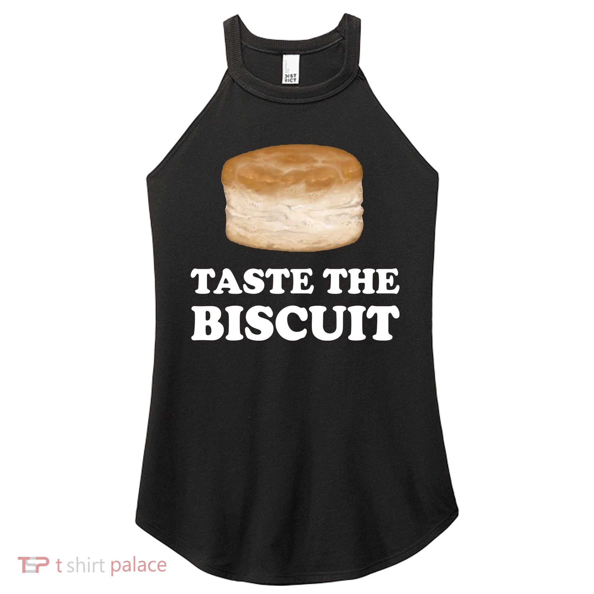 Taste The Biscuit Funny Meme Women's Perfect Tri Rocker Tank