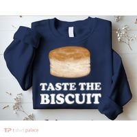 Taste The Biscuit Funny Meme Sweatshirt thumb 2
