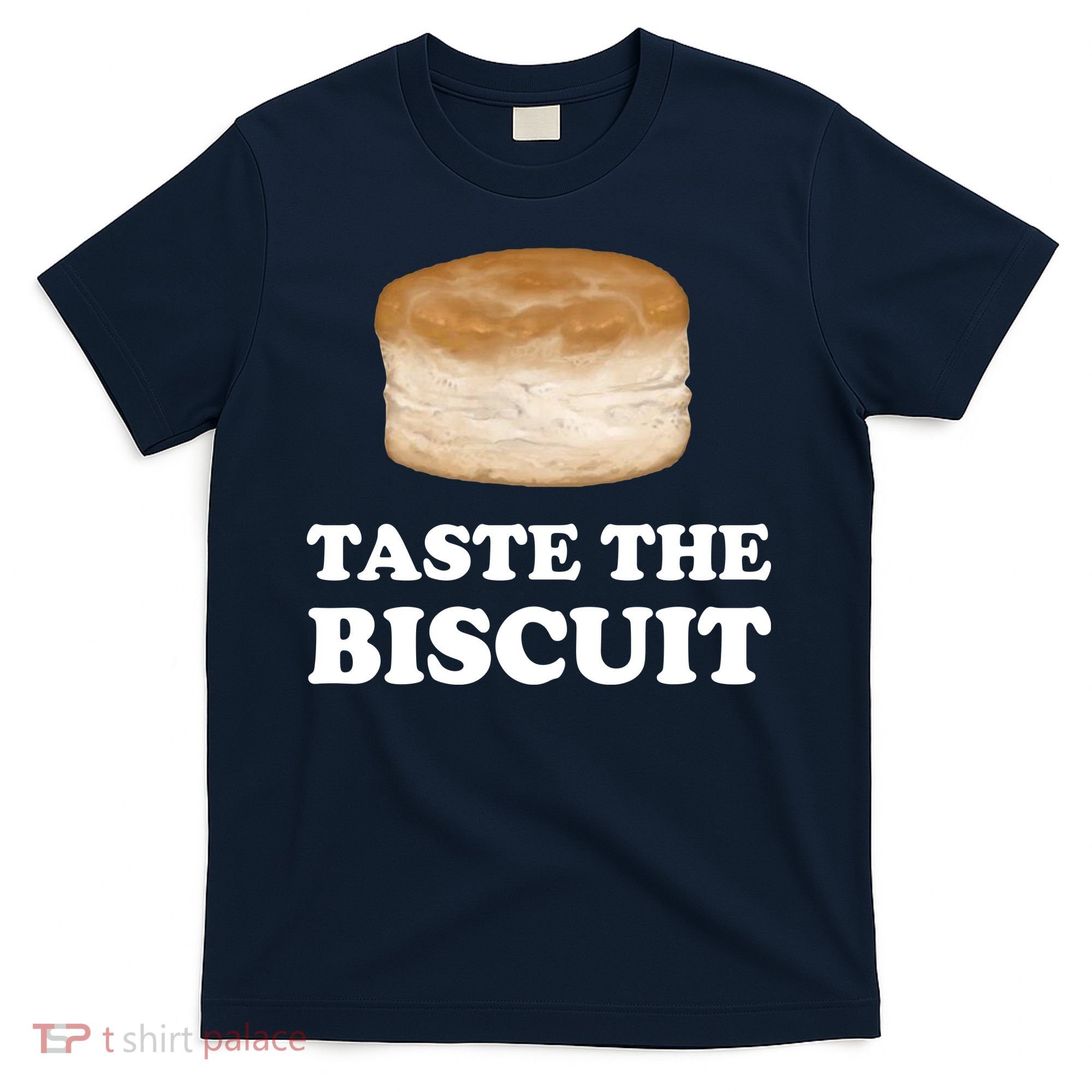 Taste The Biscuit Funny Meme T-Shirt