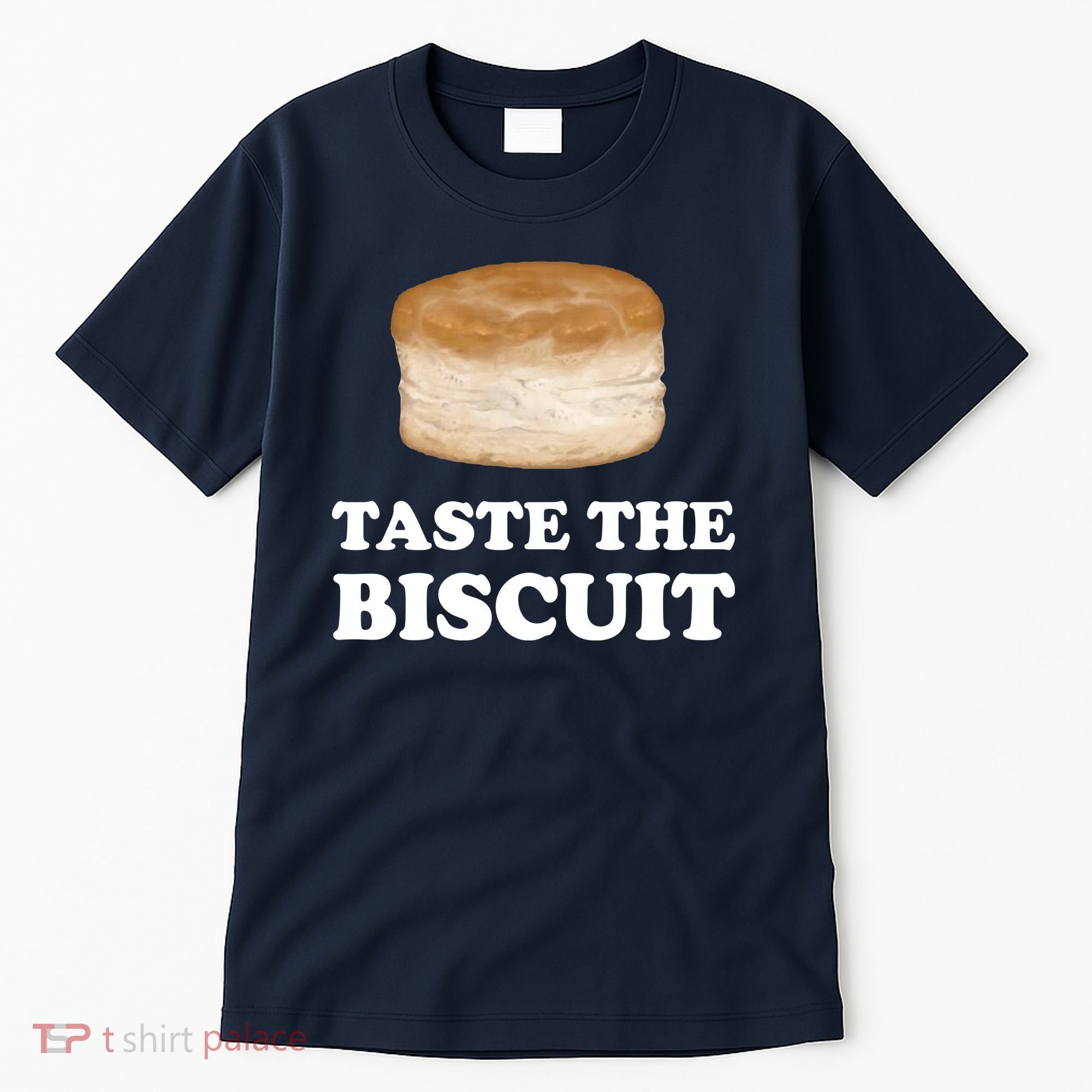 Taste The Biscuit Funny Meme Tall T-Shirt