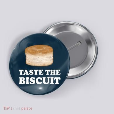 Taste The Biscuit Funny Meme Button