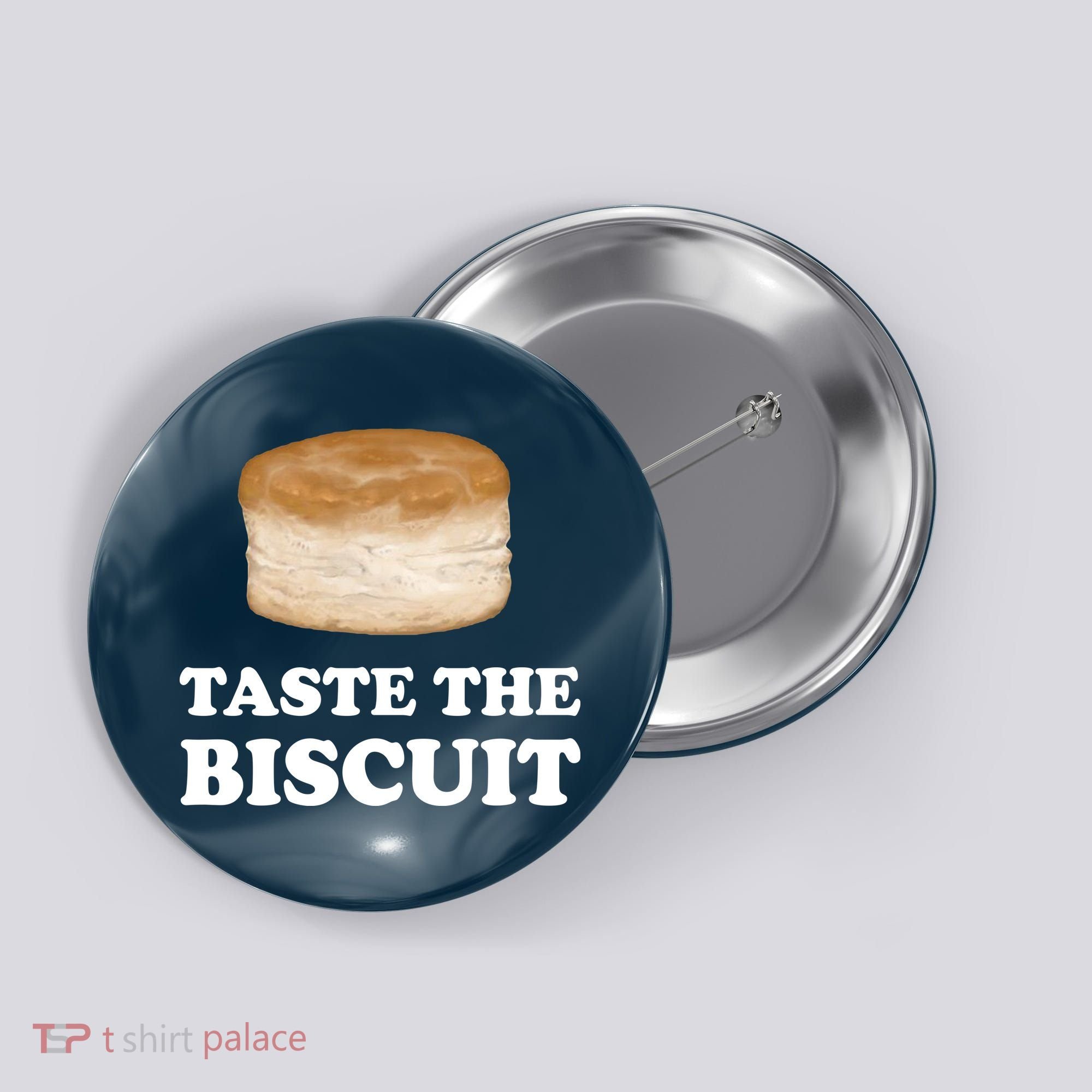 Taste The Biscuit Funny Meme Button