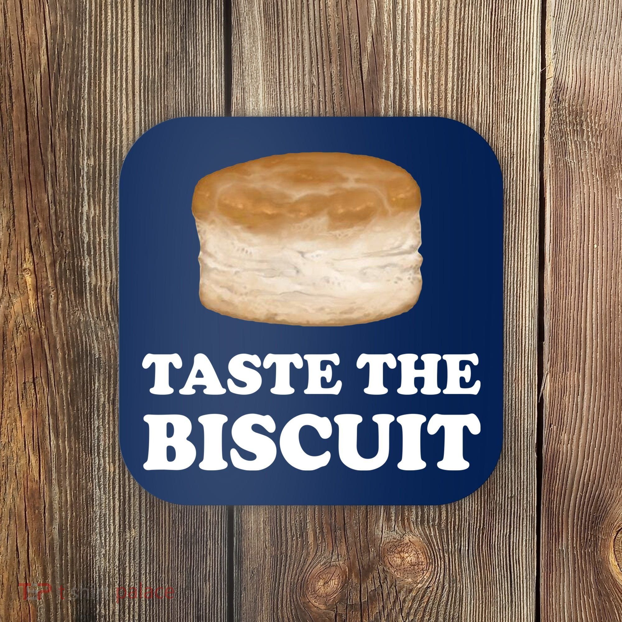Taste The Biscuit Funny Meme Coaster