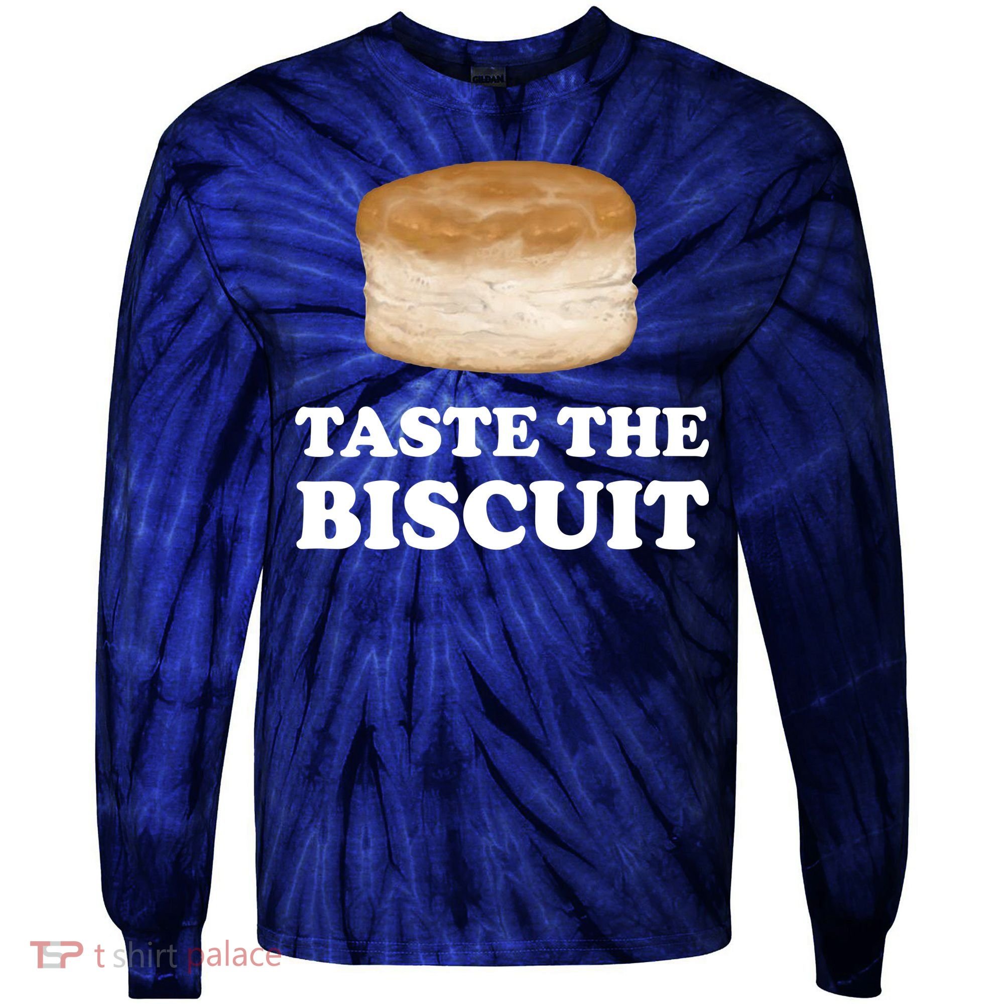 Taste The Biscuit Funny Meme Tie-Dye Long Sleeve Shirt
