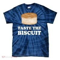 Taste The Biscuit Funny Meme Tie-Dye T-Shirt thumb 0