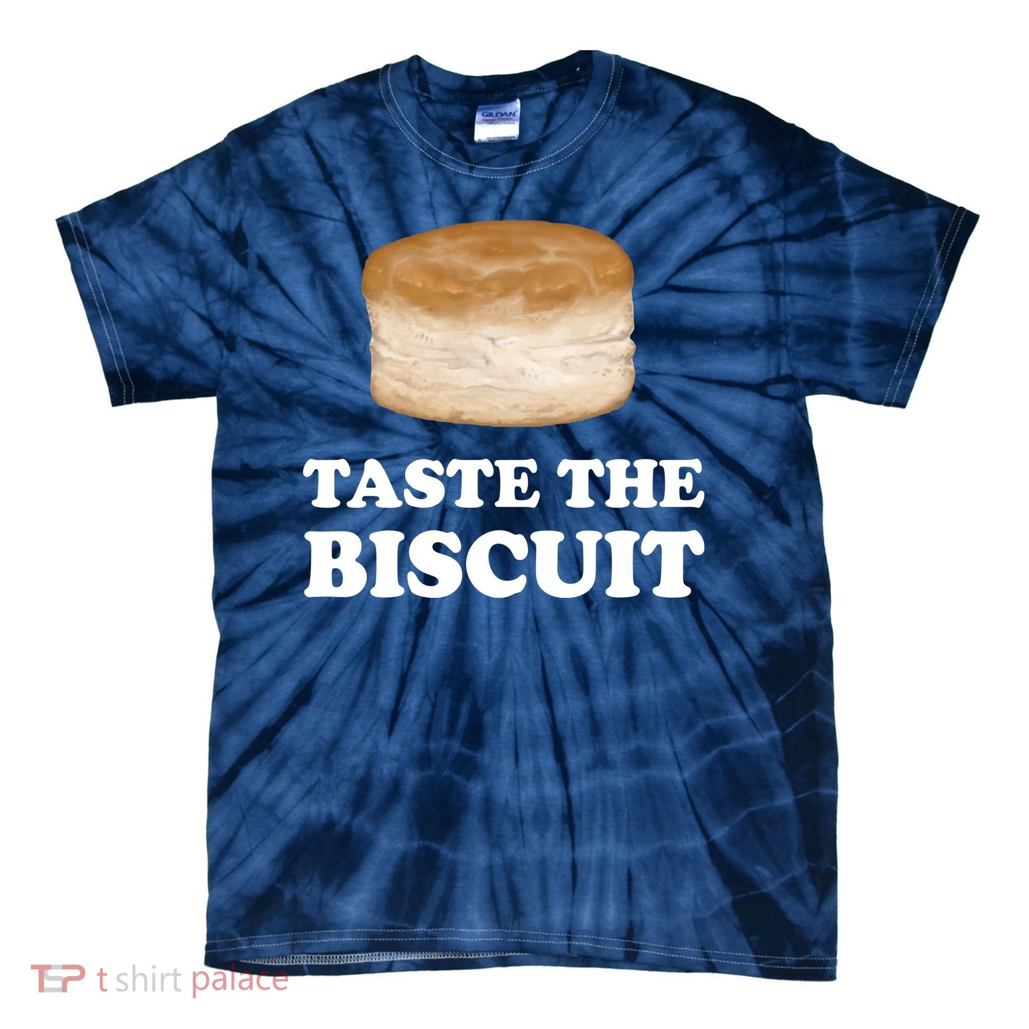 Taste The Biscuit Funny Meme Tie-Dye T-Shirt
