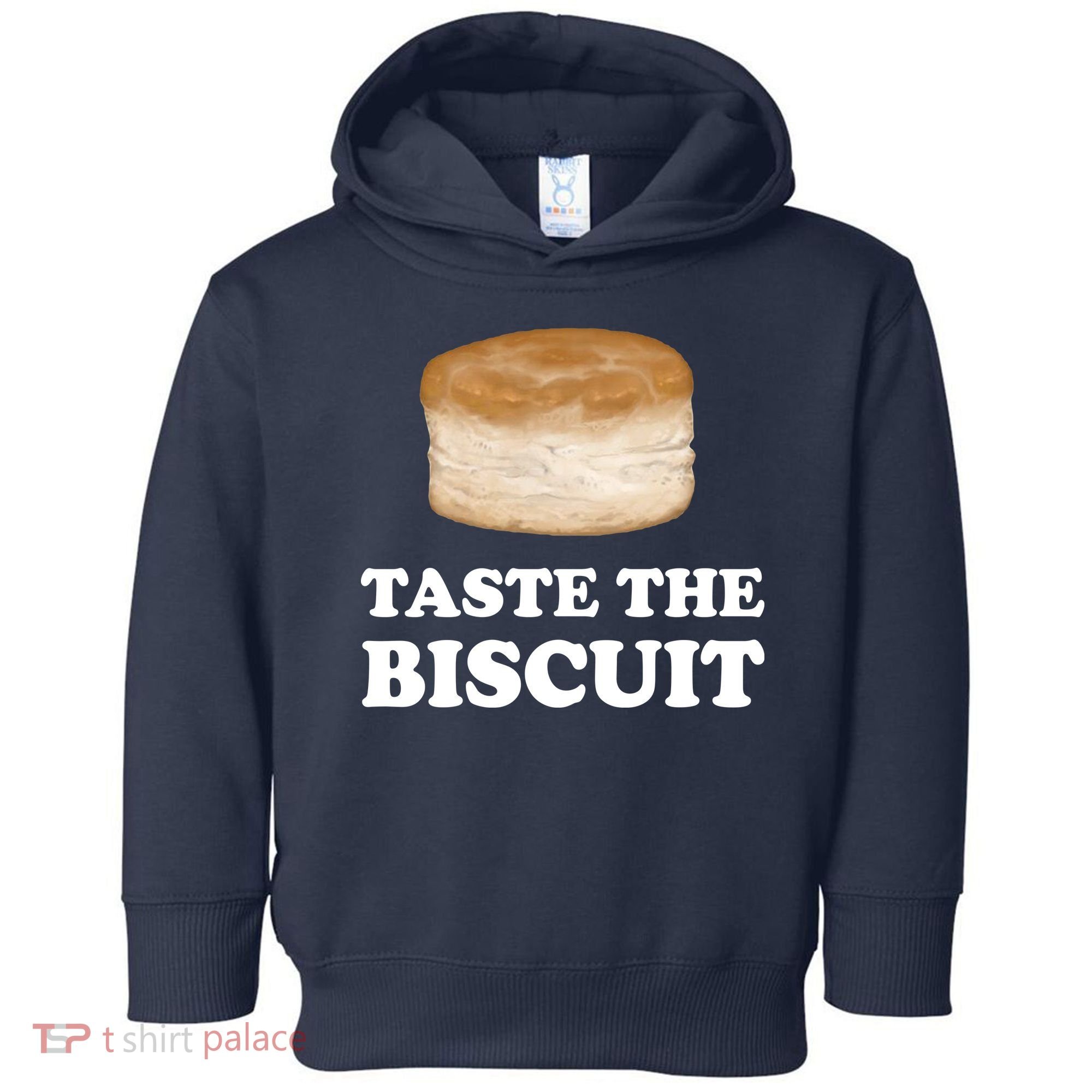 Taste The Biscuit Funny Meme Toddler Hoodie