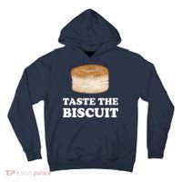 Taste The Biscuit Funny Meme Tall Hoodie thumb 0