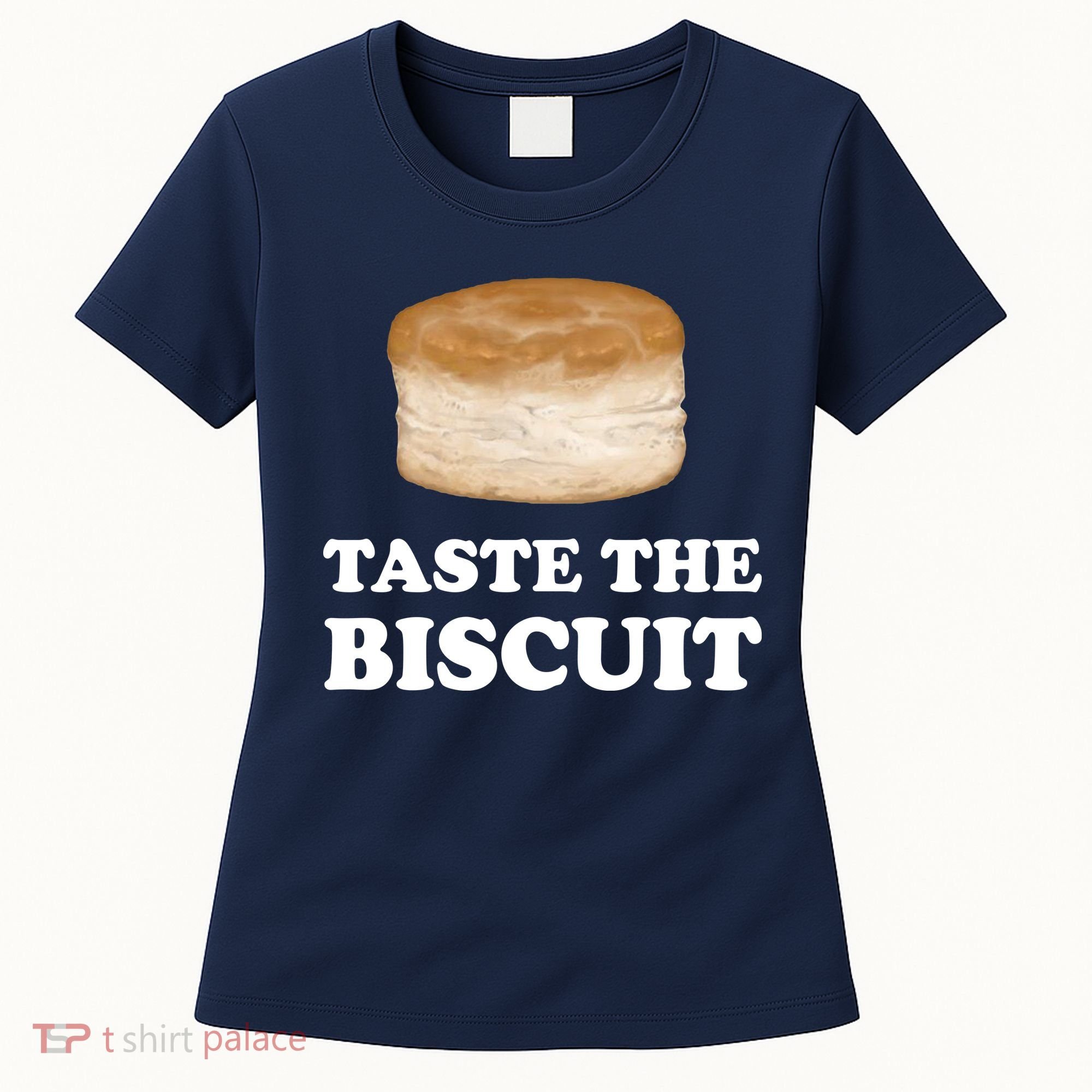 Taste The Biscuit Funny Meme Women's T-Shirt