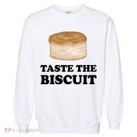 Taste The Biscuit Funny Meme Garment-Dyed Sweatshirt thumb 0