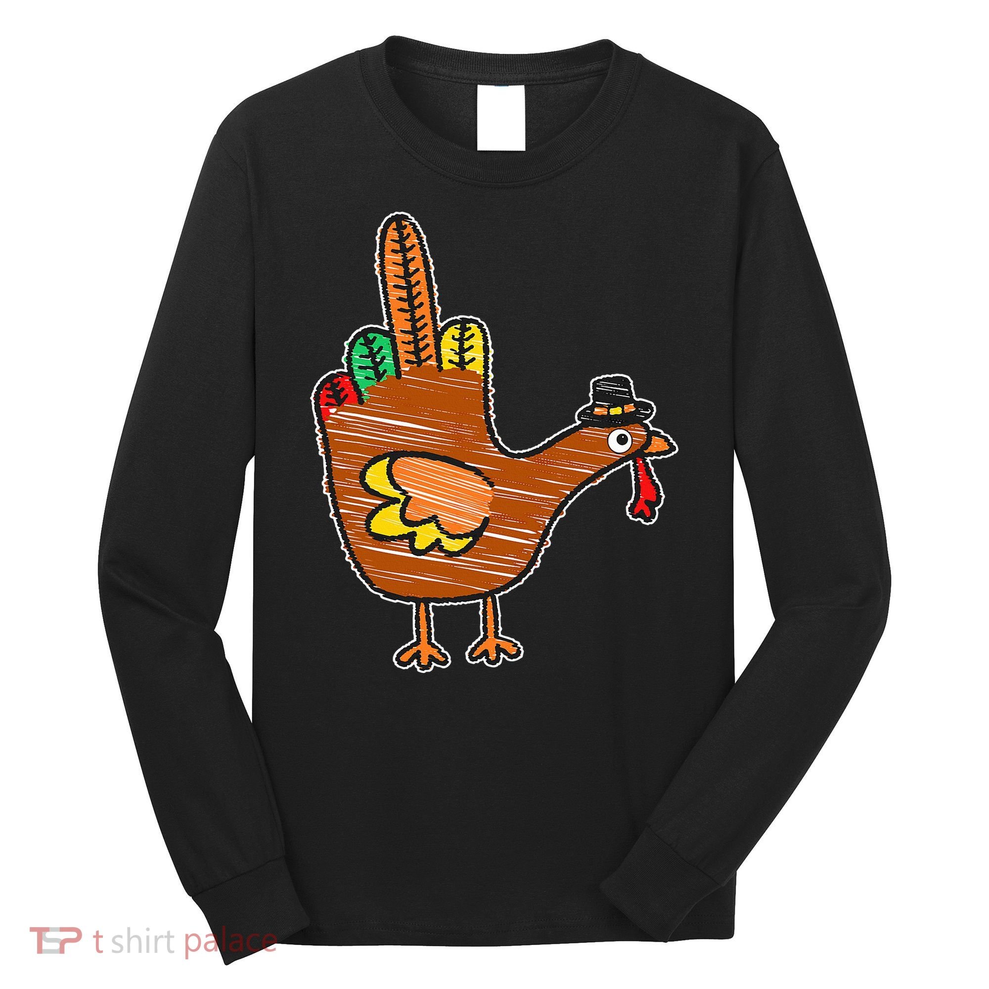 Thanksgiving Turkey Bird Middle Finger Long Sleeve Shirt