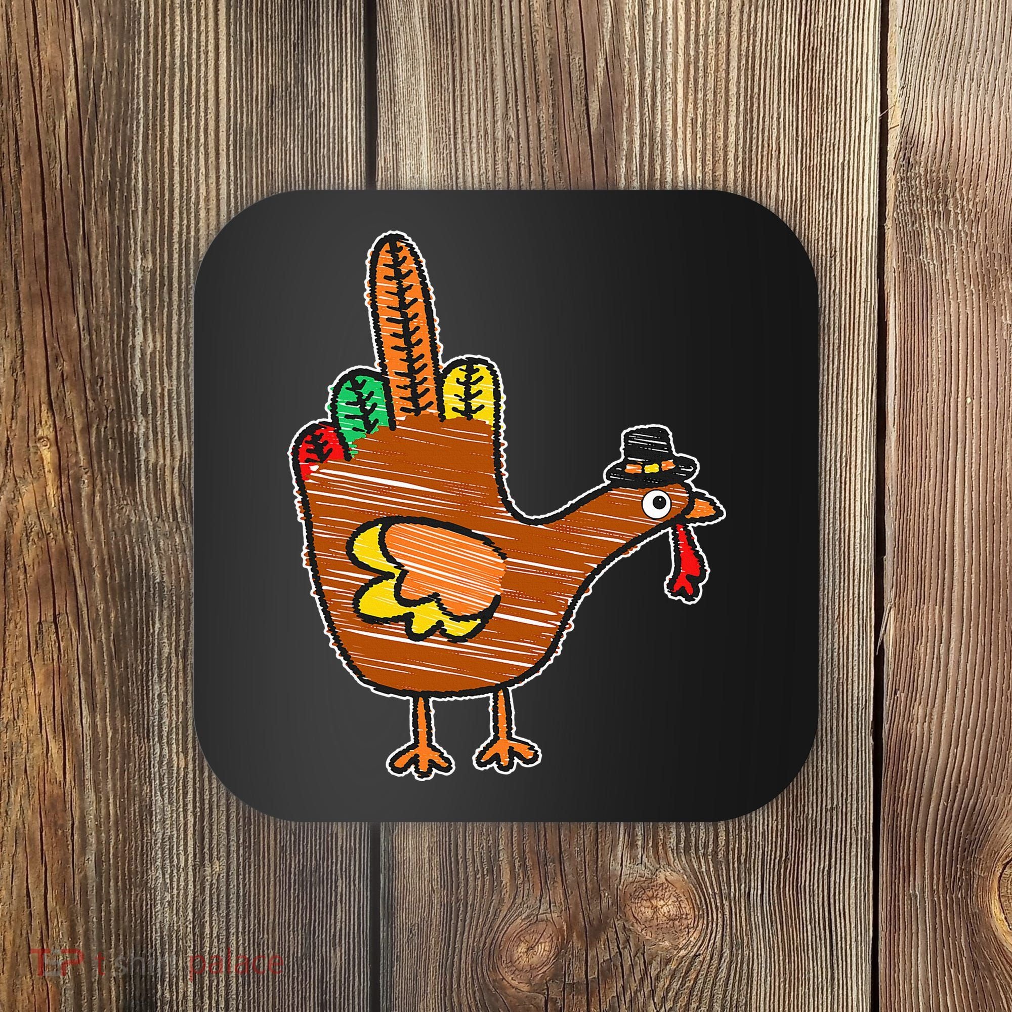 Thanksgiving Turkey Bird Middle Finger Coaster