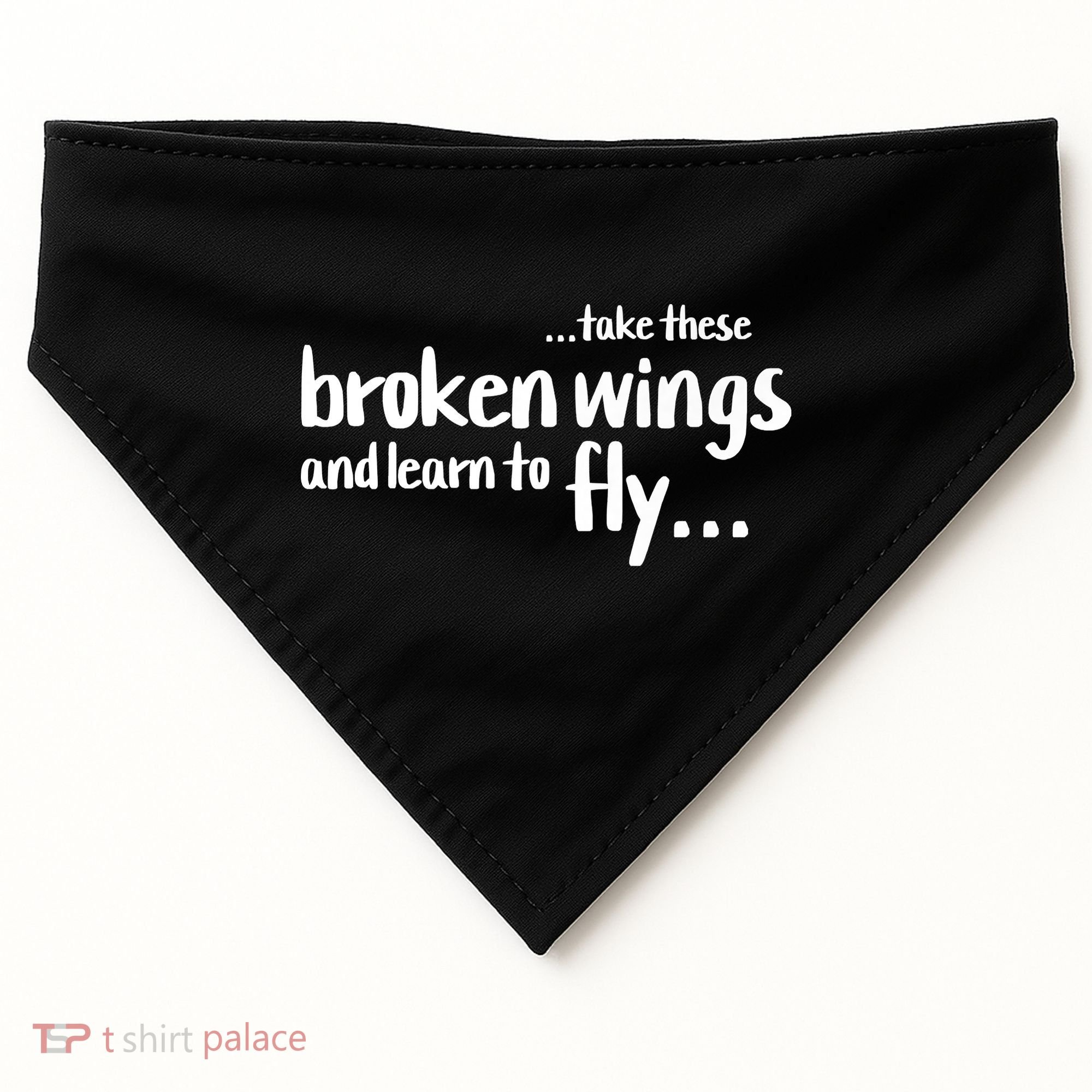 Take These Broken Wings And Learn To Fly USA-Made Doggie Bandana
