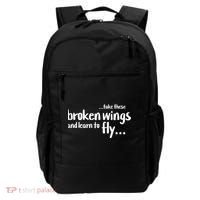 Take These Broken Wings And Learn To Fly Backpack thumb 0