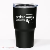 Take These Broken Wings And Learn To Fly Tumbler thumb 0