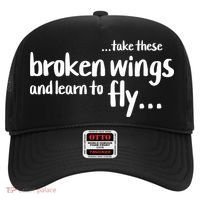 Take These Broken Wings And Learn To Fly Hat thumb 0