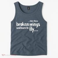 Take These Broken Wings And Learn To Fly Tank Top thumb 2