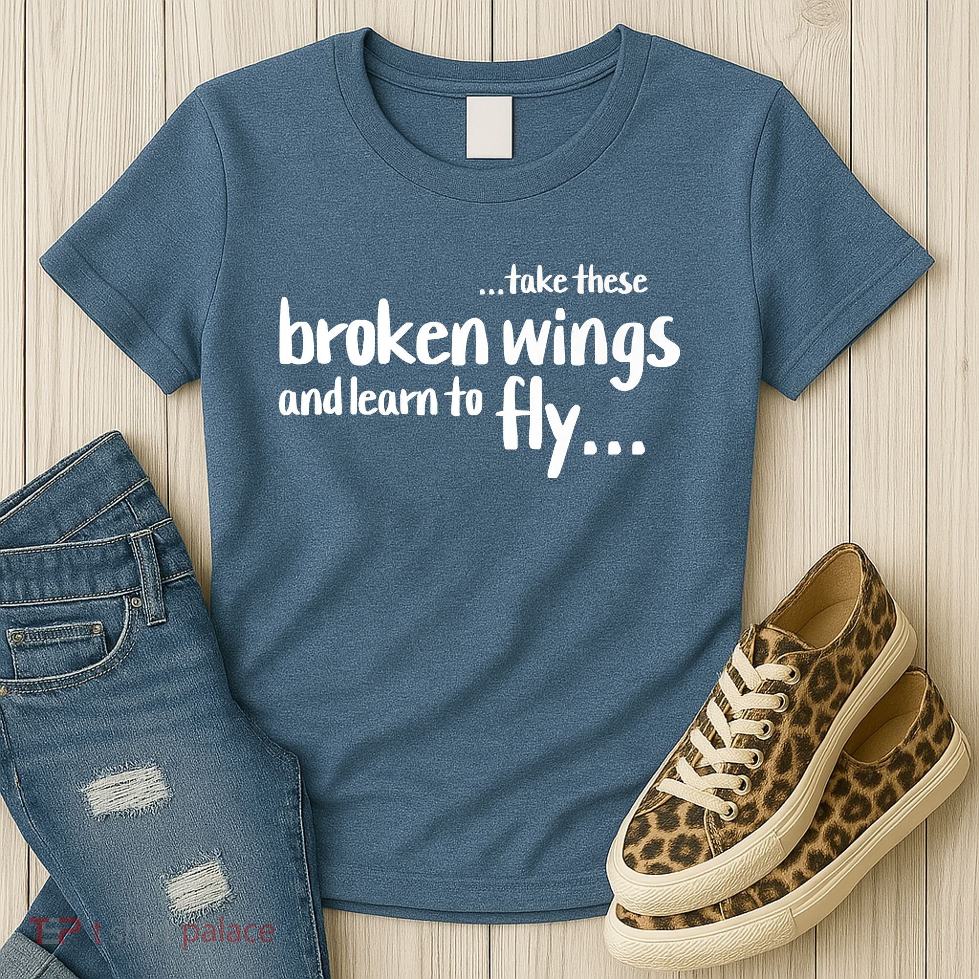 Take These Broken Wings And Learn To Fly Women's T-Shirt