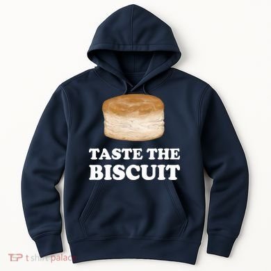 Taste The Biscuit Hoodie