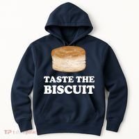Taste The Biscuit Hoodie thumb 0