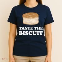 Taste The Biscuit T-Shirt thumb 4