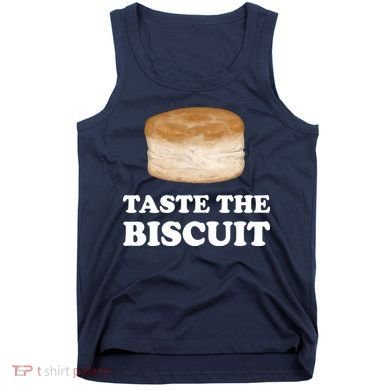 Taste The Biscuit Tank Top
