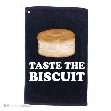 Taste The Biscuit Golf Towel