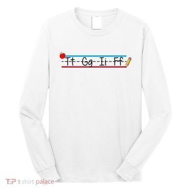 TGIF Teacher Back To School Long Sleeve Shirt