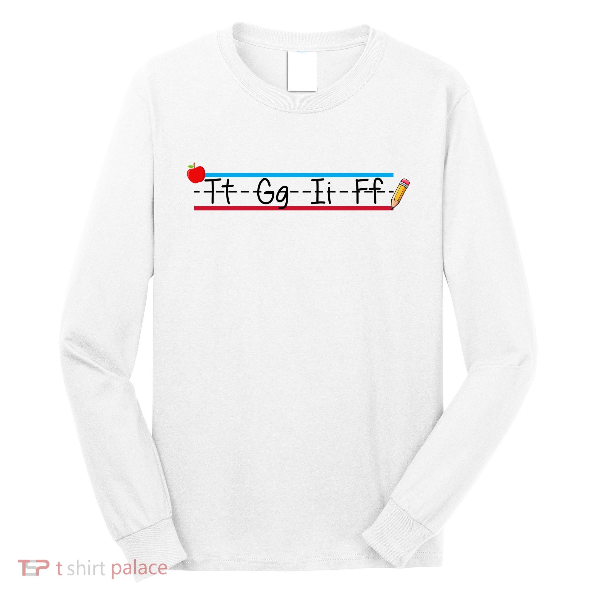 TGIF Teacher Back To School Long Sleeve Shirt