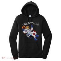 Thanks Trump Bitcoin I Told You So Joke Investment Squad Women's Hoodie thumb 0