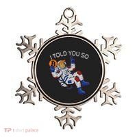 Thanks Trump Bitcoin I Told You So Joke Investment Squad Ornament thumb 0