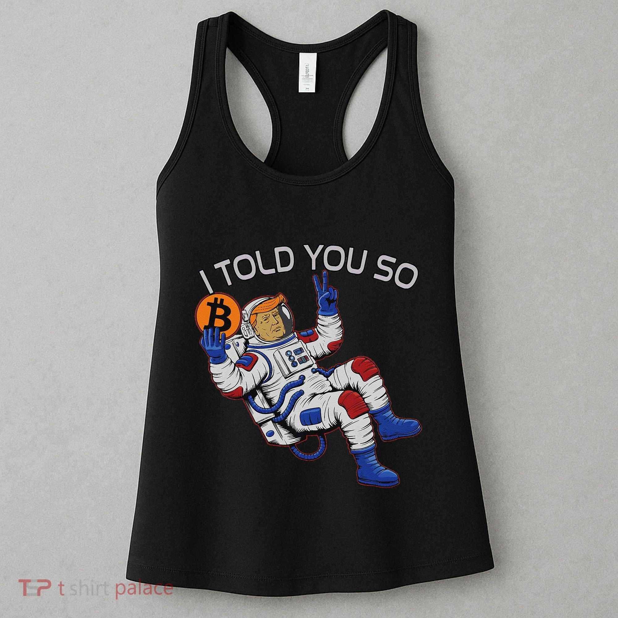 Thanks Trump Bitcoin I Told You So Joke Investment Squad Women's Tank Top
