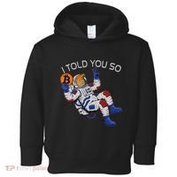 Thanks Trump Bitcoin I Told You So Joke Investment Squad Toddler Hoodie thumb 0