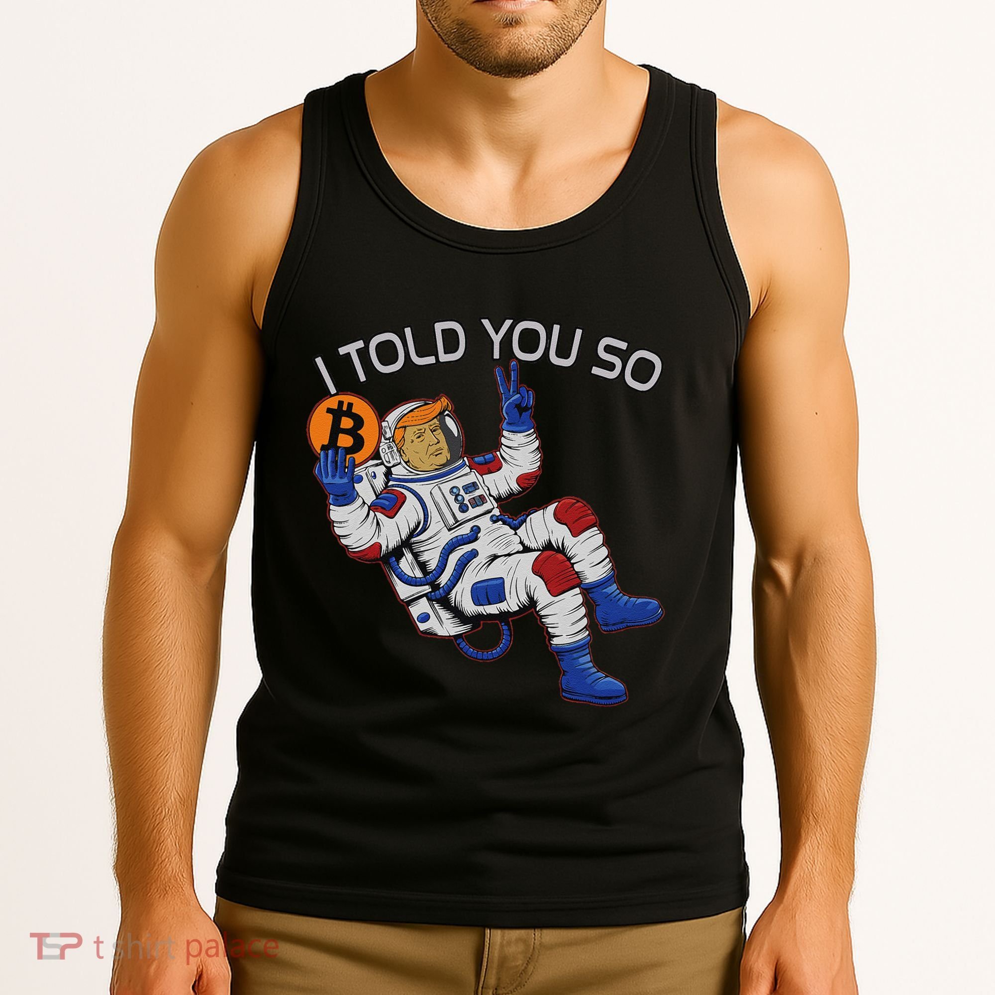 Thanks Trump Bitcoin I Told You So Joke Investment Squad Tank Top