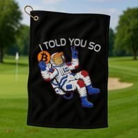 Thanks Trump Bitcoin I Told You So Joke Investment Squad Golf Towel thumb 1