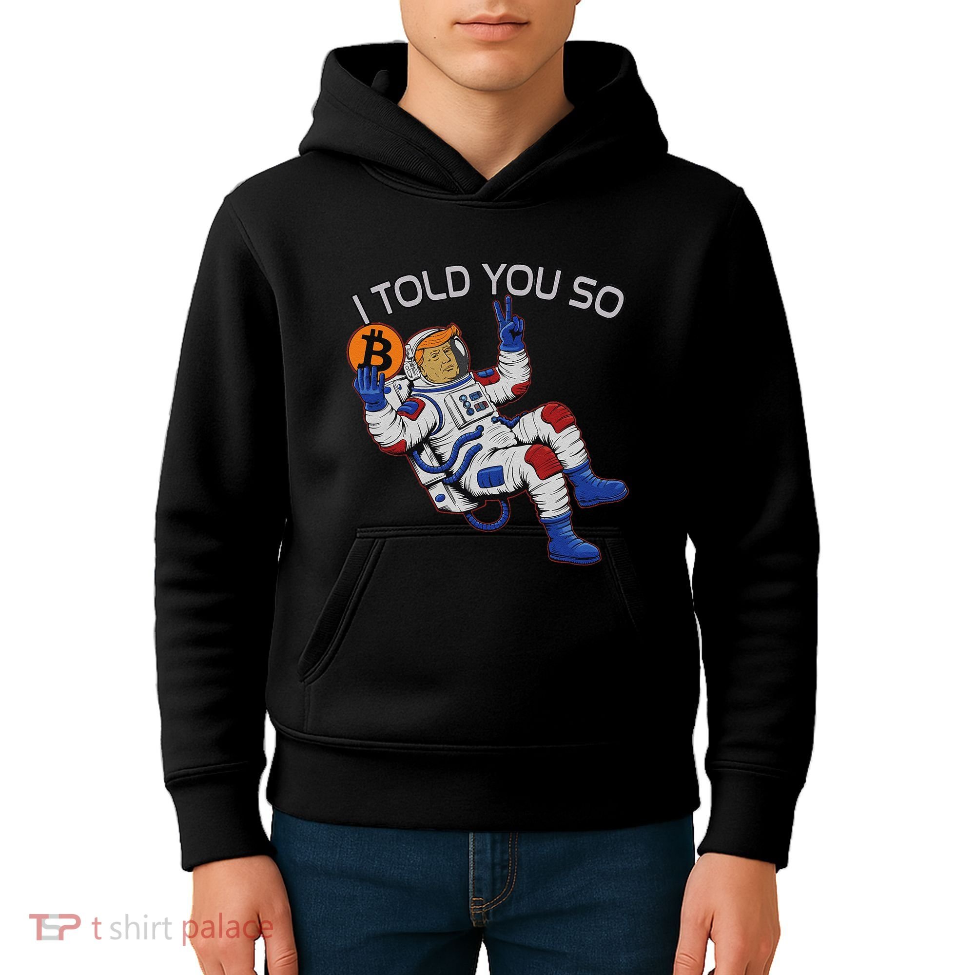 Thanks Trump Bitcoin I Told You So Joke Investment Squad Kids Hoodie