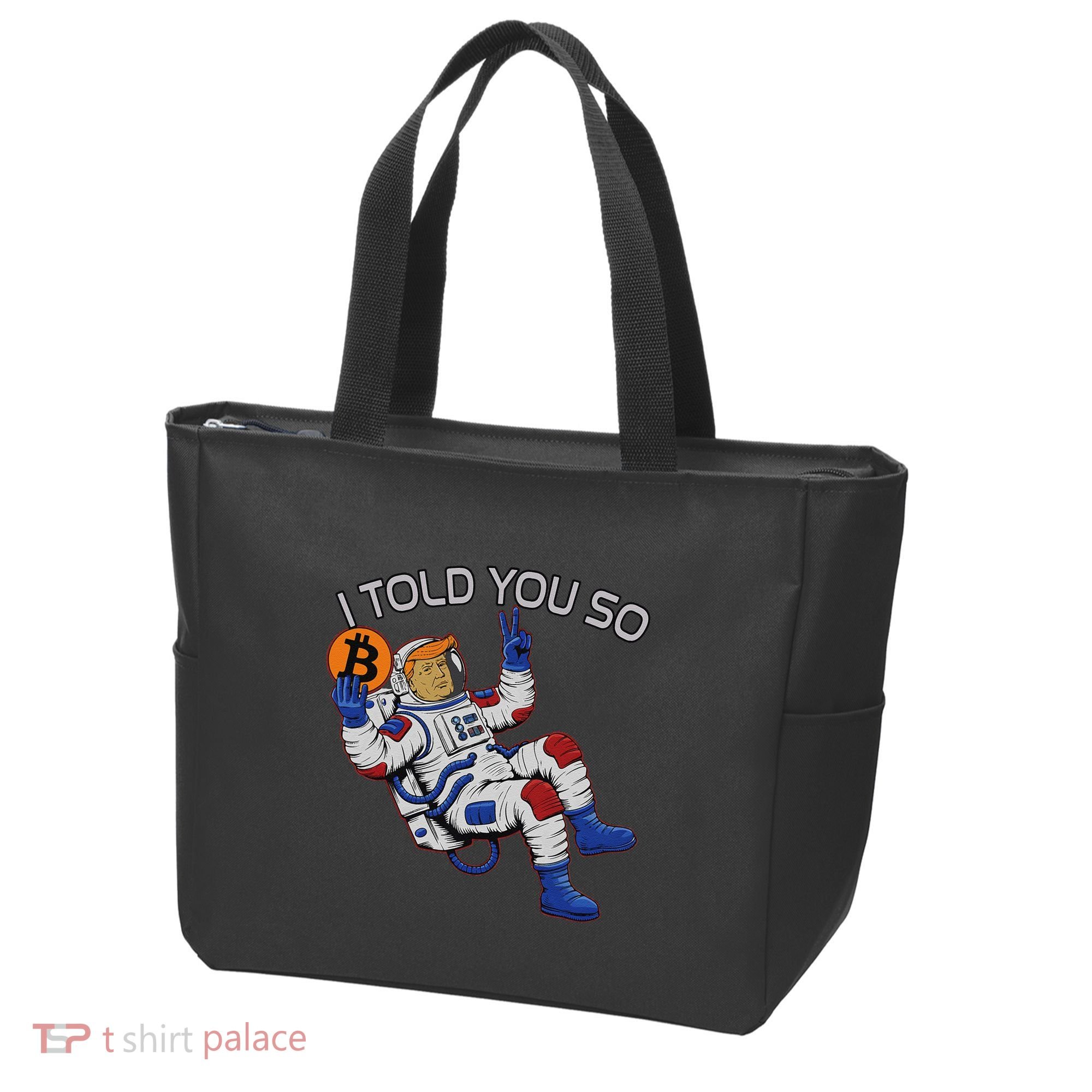 Thanks Trump Bitcoin I Told You So Joke Investment Squad Tote Bag