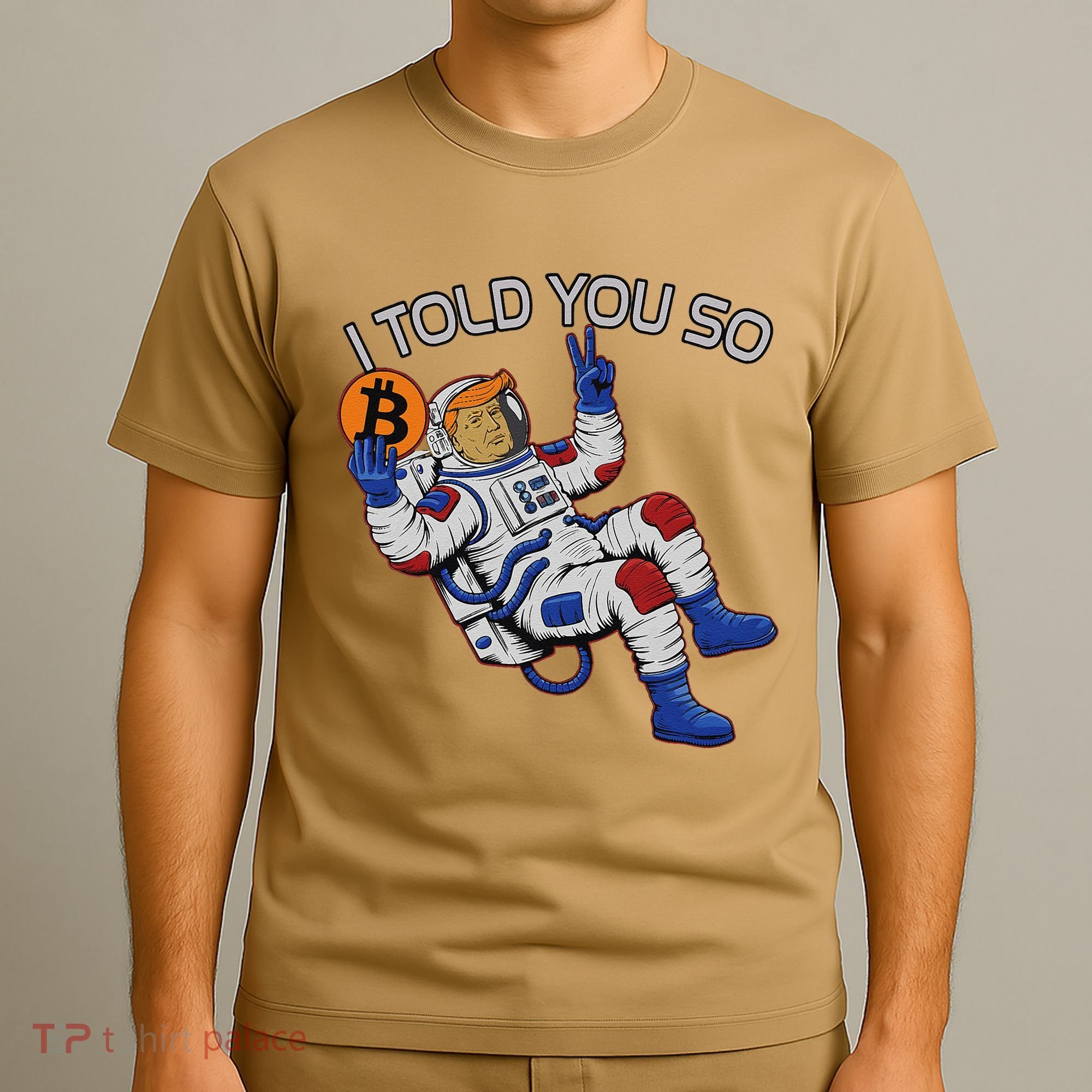 Thanks Trump Bitcoin I Told You So Joke Investment Squad T-Shirt