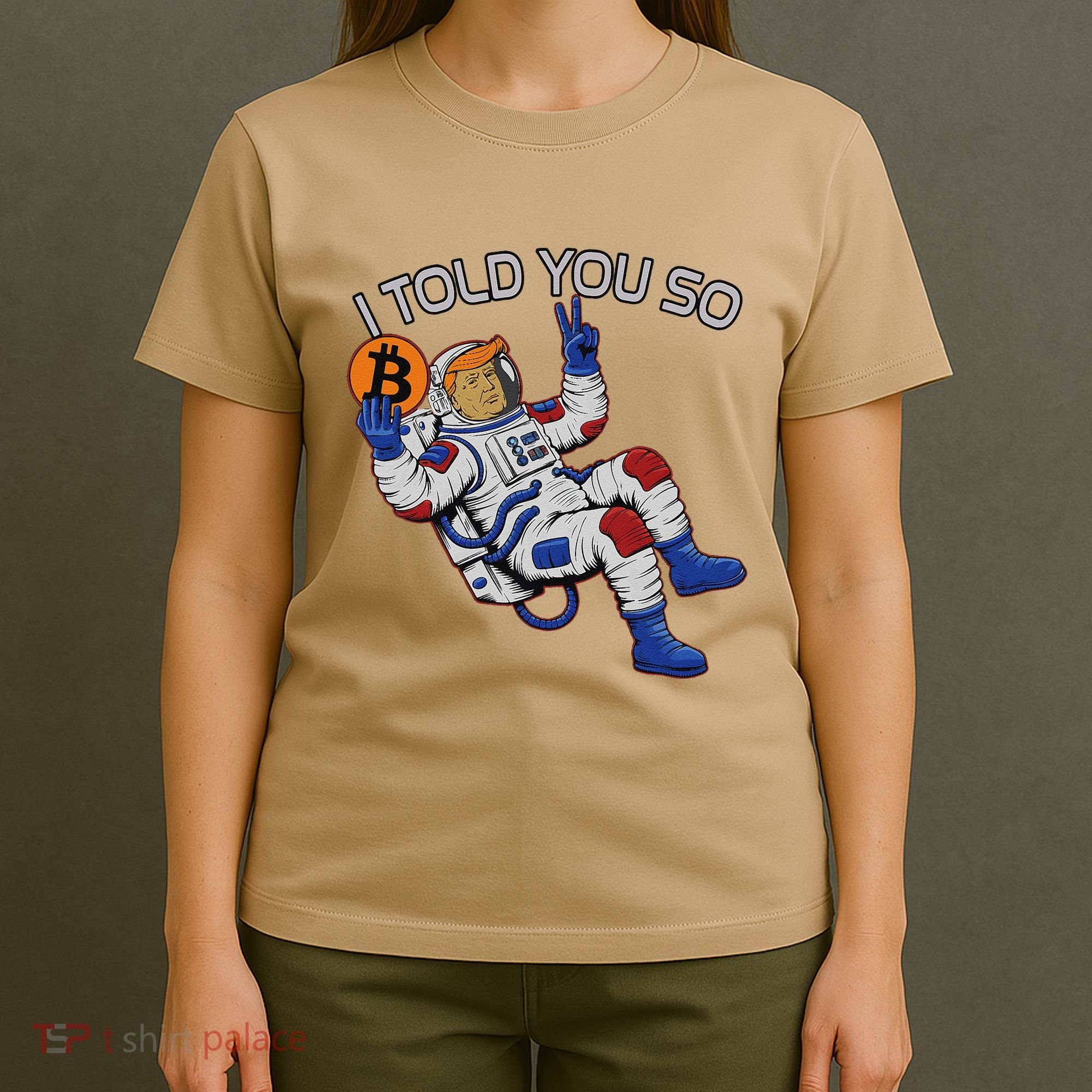 Thanks Trump Bitcoin I Told You So Joke Investment Squad T-Shirt