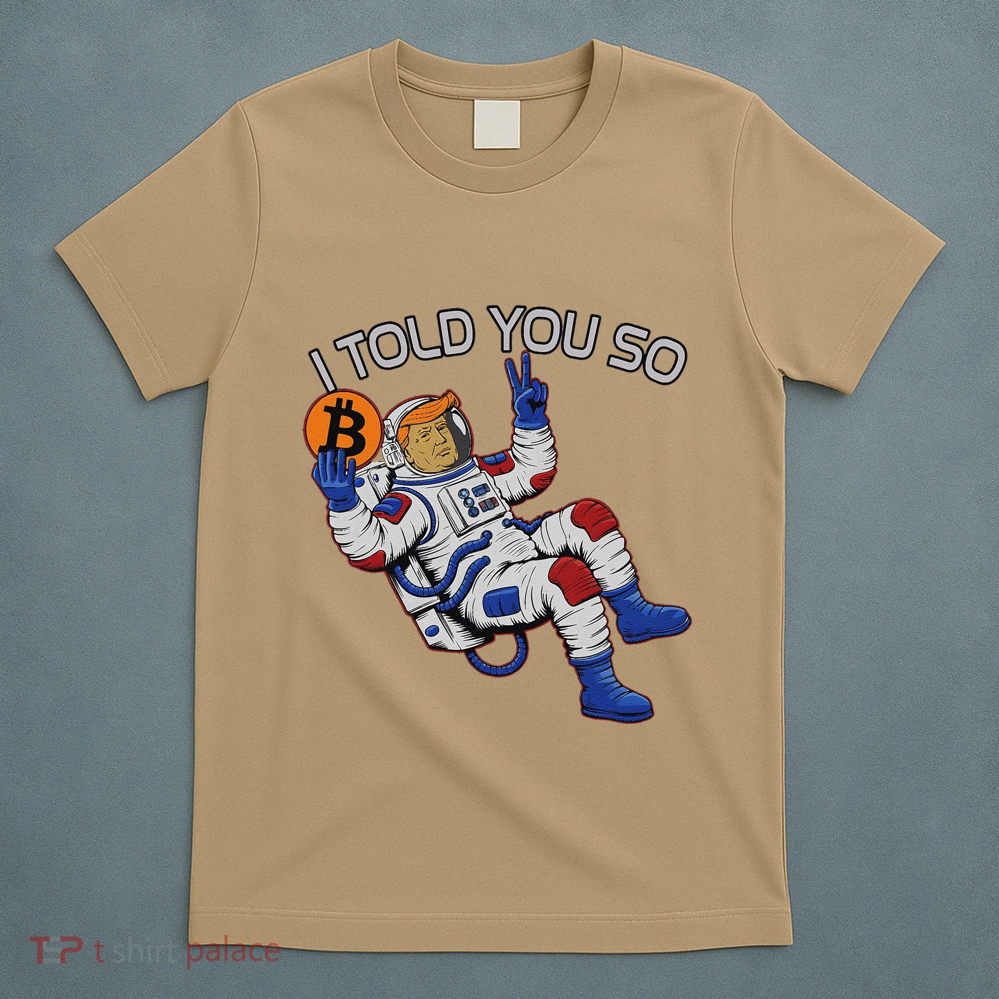 Thanks Trump Bitcoin I Told You So Joke Investment Squad T-Shirt