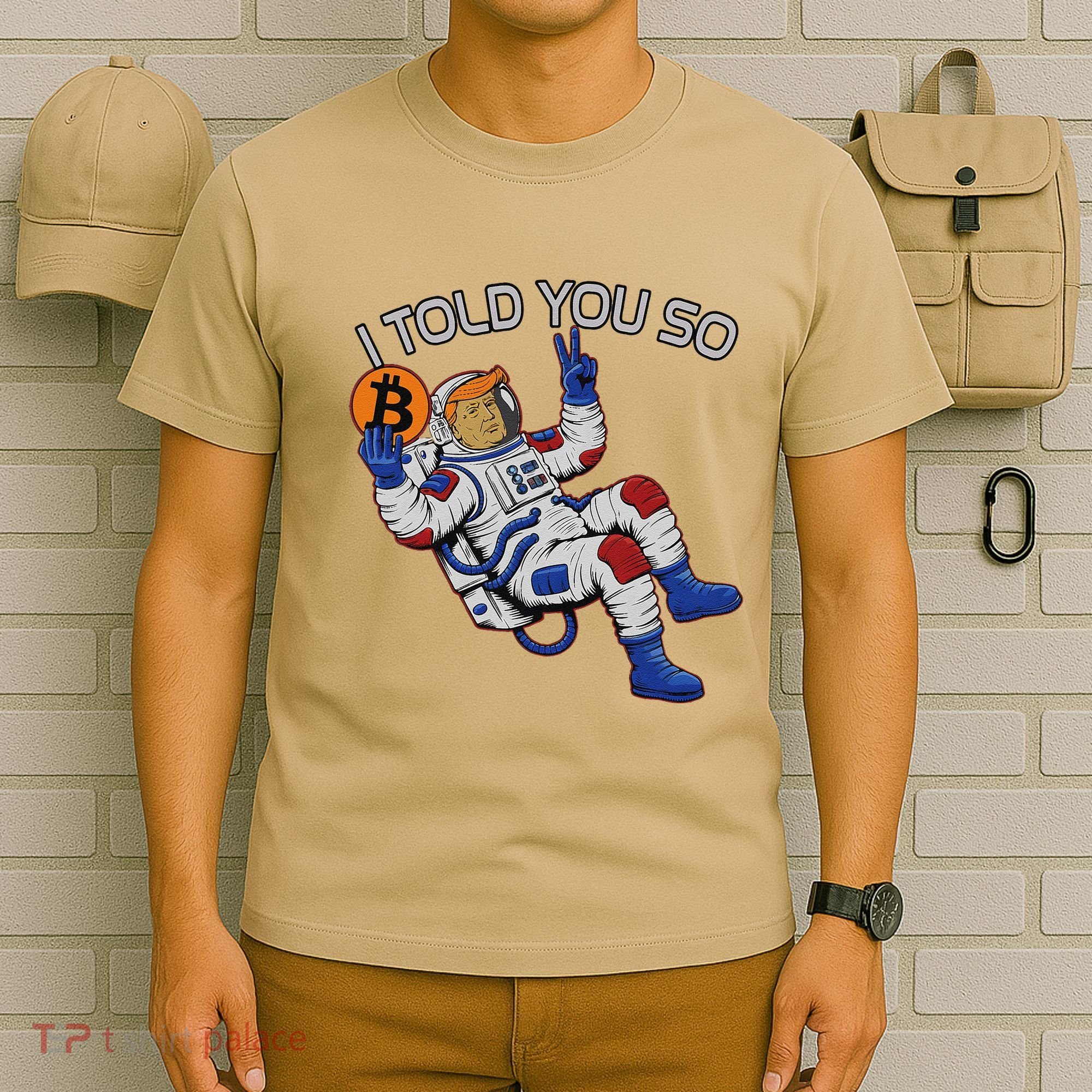 Thanks Trump Bitcoin I Told You So Joke Investment Squad T-Shirt