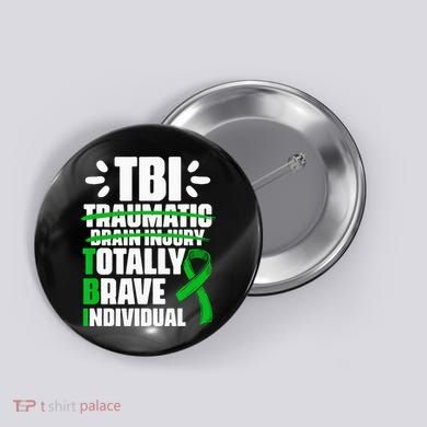 TBI Totally Brave Individual Traumatic Brain Injury Survivor Button