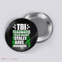 TBI Totally Brave Individual Traumatic Brain Injury Survivor Button thumb 0