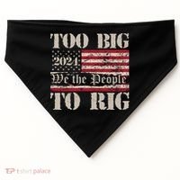 Trump Too Big To Rig We The People USA-Made Doggie Bandana thumb 0