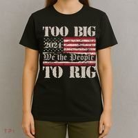 Trump Too Big To Rig We The People T-Shirt thumb 4