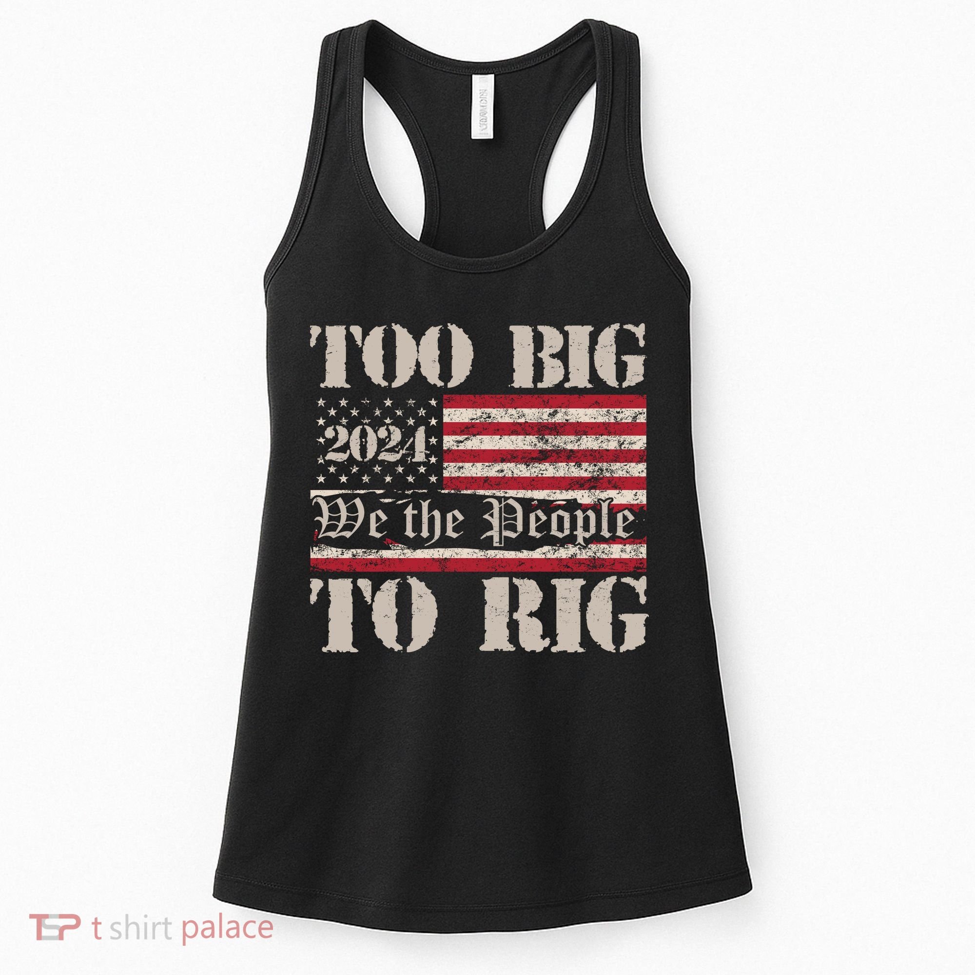 Trump Too Big To Rig We The People Women's Tank Top