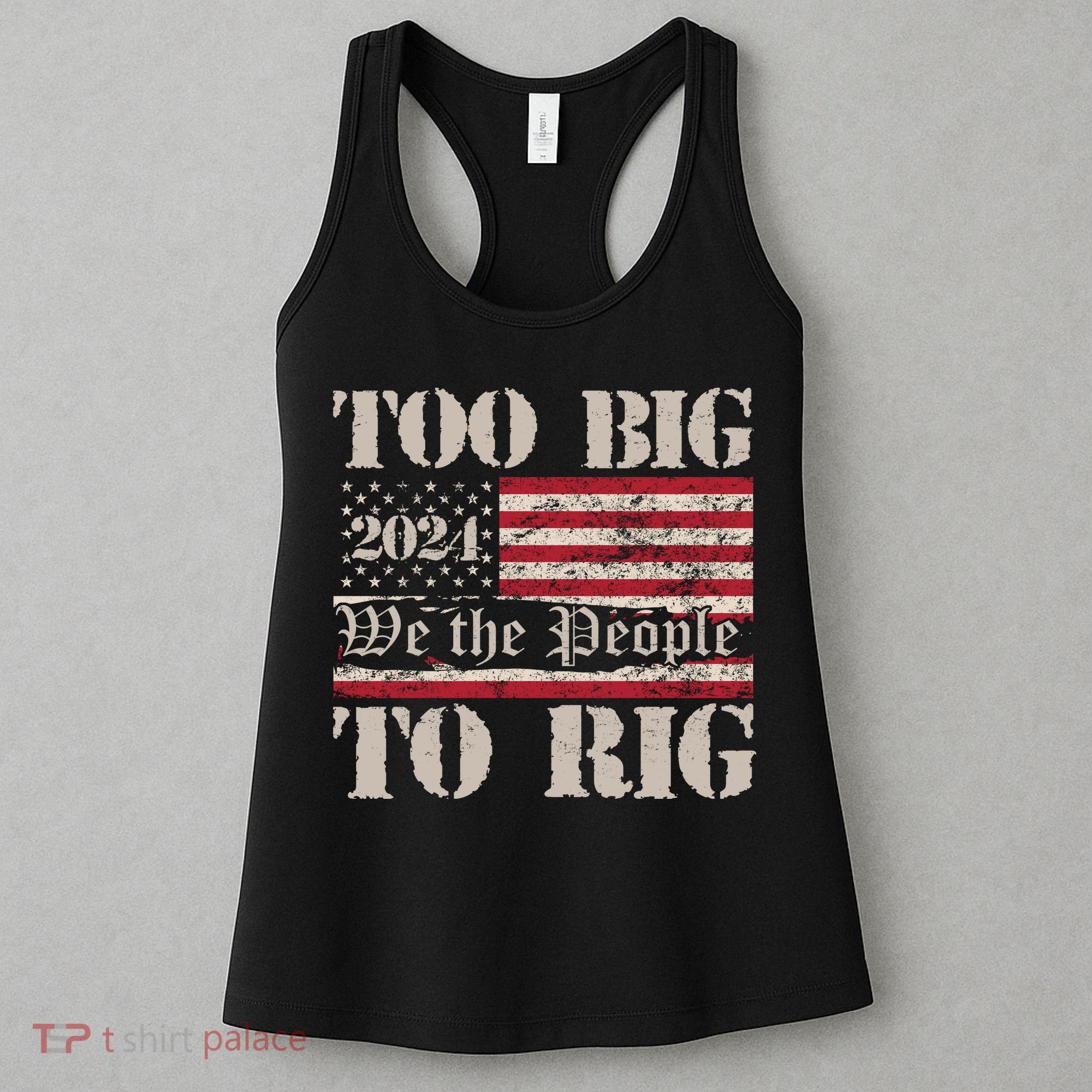 Trump Too Big To Rig We The People Women's Tank Top