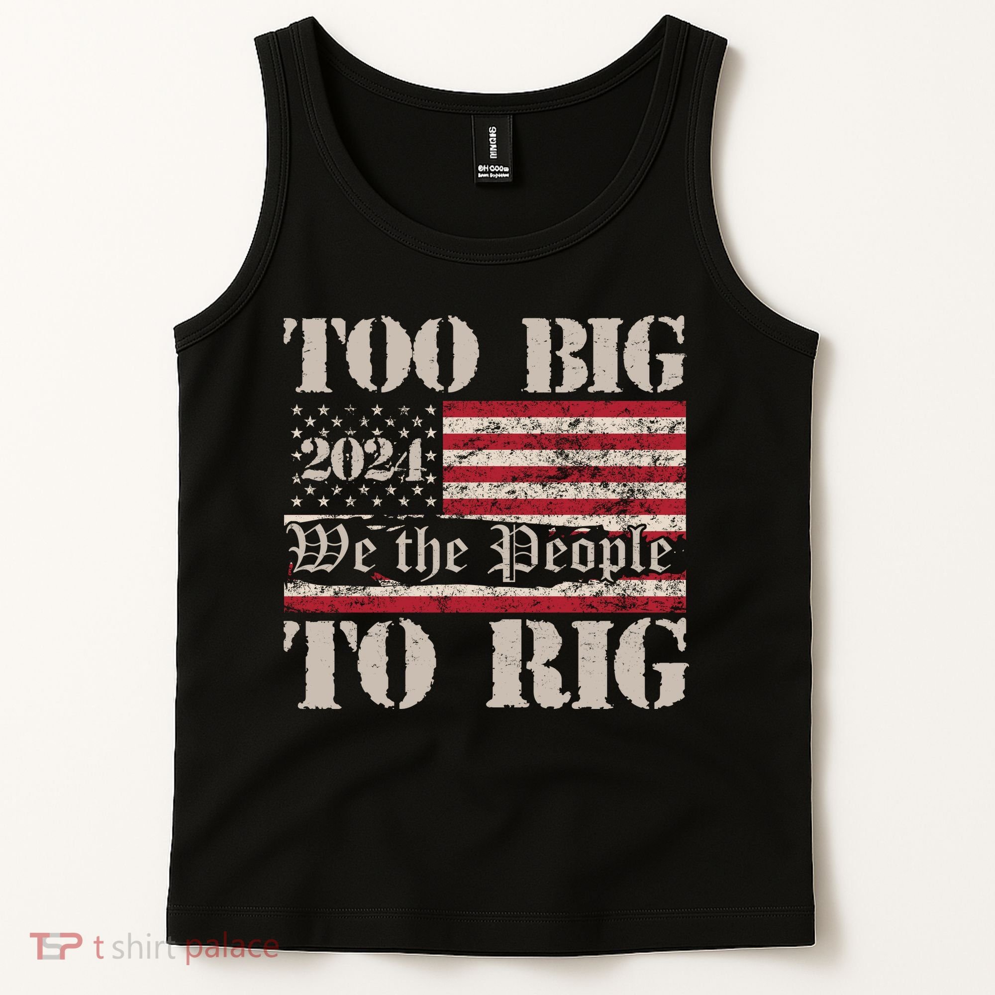 Trump Too Big To Rig We The People Tank Top