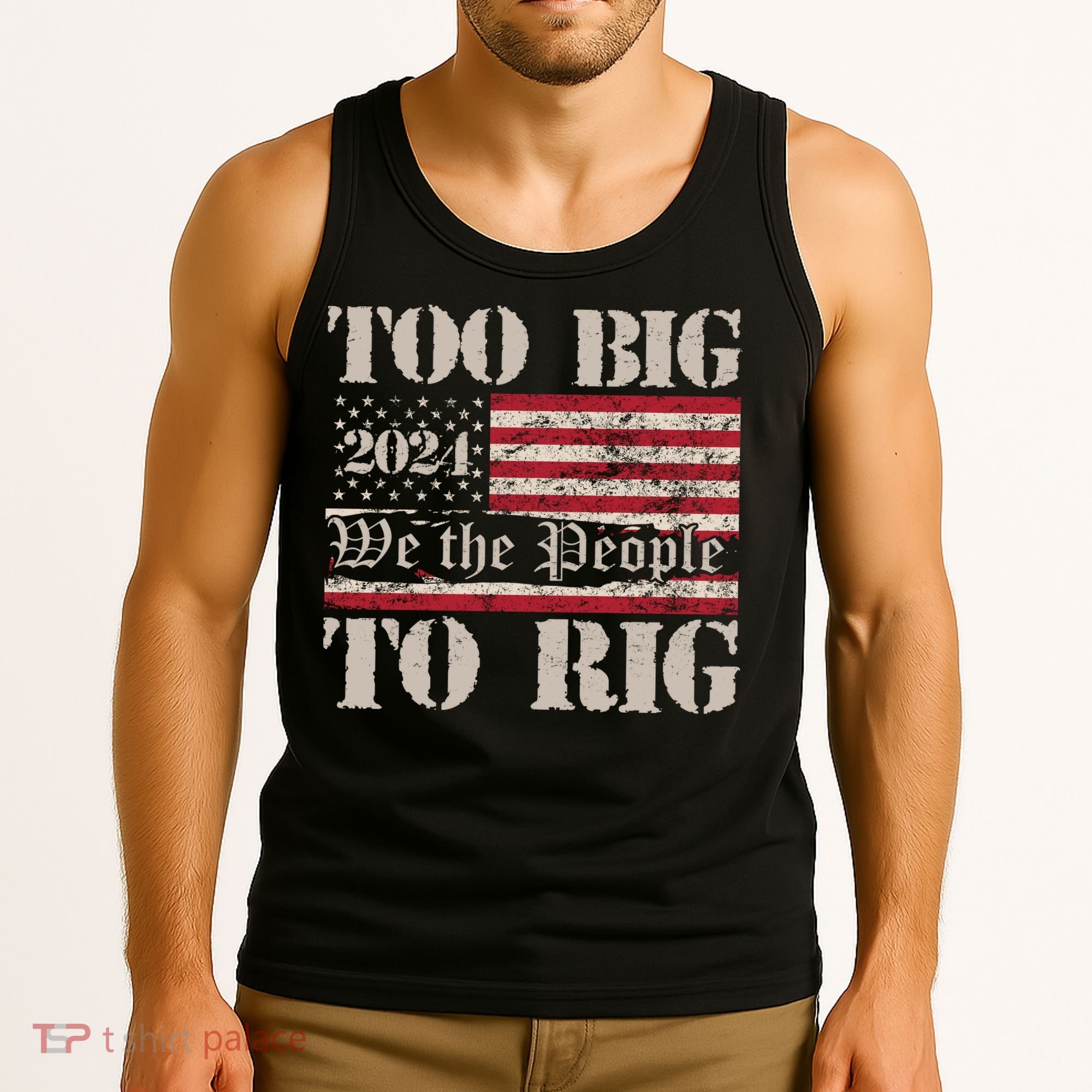 Trump Too Big To Rig We The People Tank Top